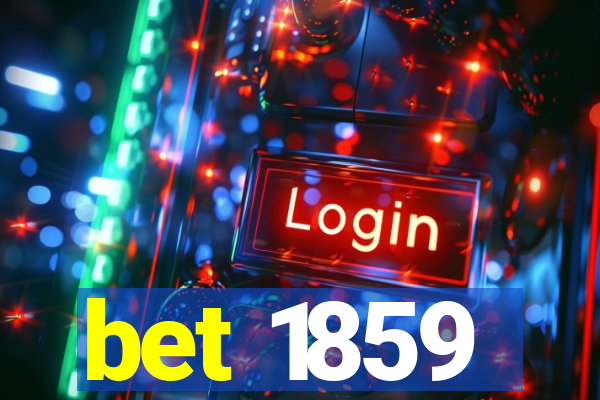 bet 1859